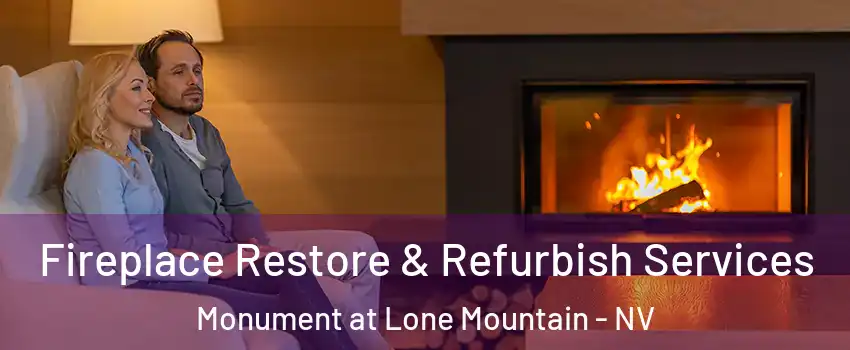 Fireplace Restore & Refurbish Services Monument at Lone Mountain - NV