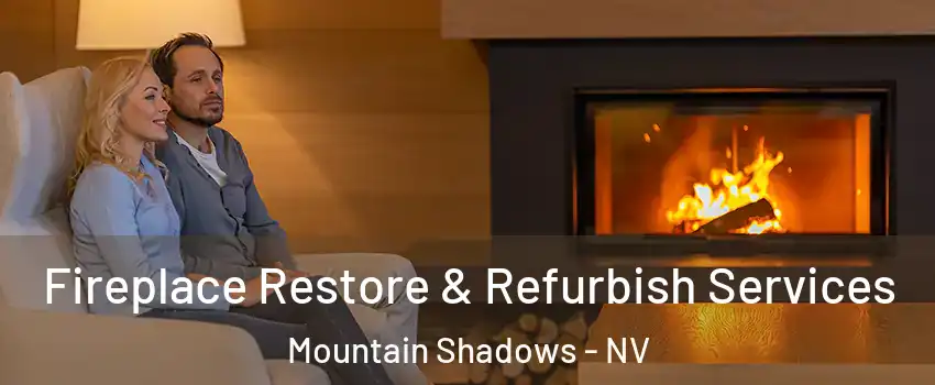 Fireplace Restore & Refurbish Services Mountain Shadows - NV