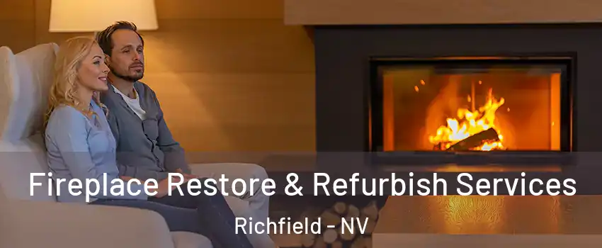 Fireplace Restore & Refurbish Services Richfield - NV