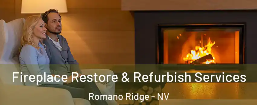 Fireplace Restore & Refurbish Services Romano Ridge - NV