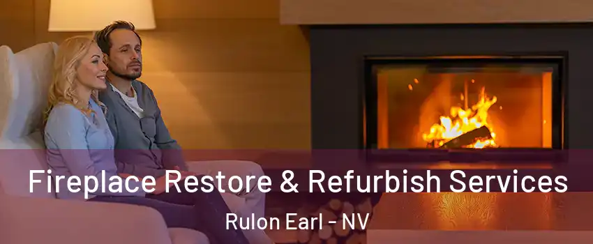 Fireplace Restore & Refurbish Services Rulon Earl - NV