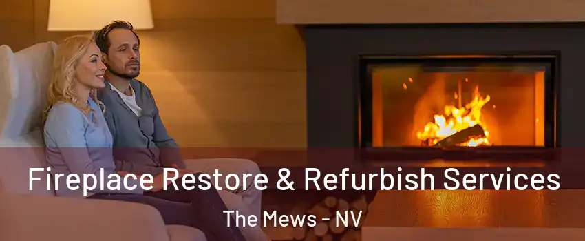 Fireplace Restore & Refurbish Services The Mews - NV