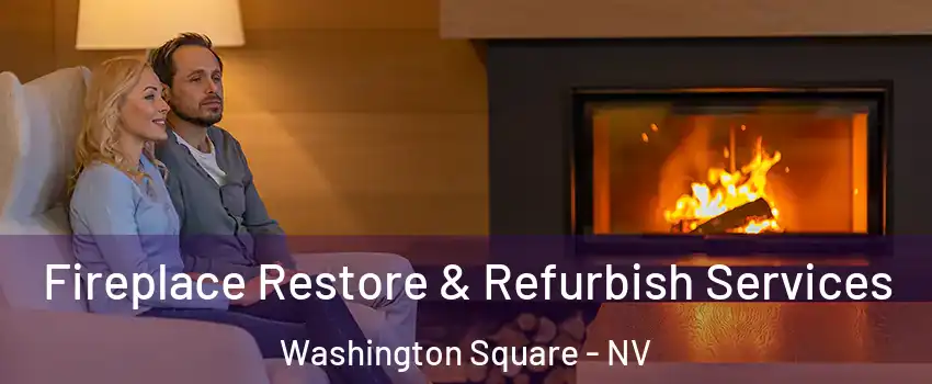 Fireplace Restore & Refurbish Services Washington Square - NV