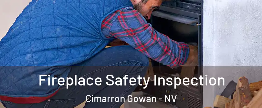 Fireplace Safety Inspection Cimarron Gowan - NV