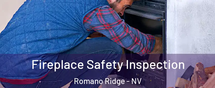 Fireplace Safety Inspection Romano Ridge - NV