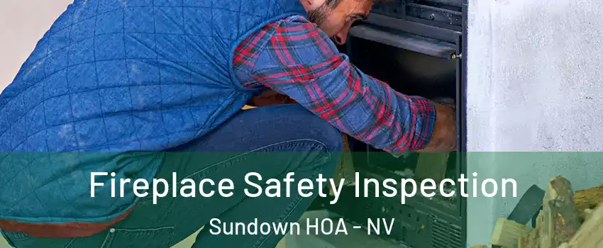 Fireplace Safety Inspection Sundown HOA - NV