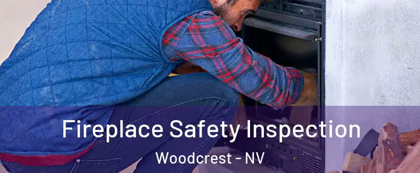 Fireplace Safety Inspection Woodcrest - NV