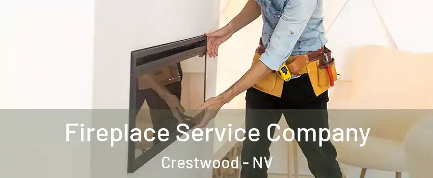 Fireplace Service Company Crestwood - NV