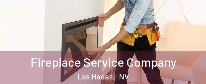 Fireplace Service Company Las Hadas - NV