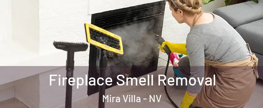 Fireplace Smell Removal Mira Villa - NV