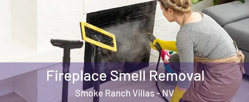 Fireplace Smell Removal Smoke Ranch Villas - NV