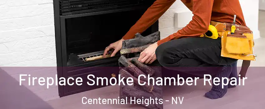 Fireplace Smoke Chamber Repair Centennial Heights - NV
