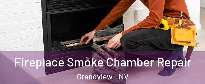 Fireplace Smoke Chamber Repair Grandview - NV