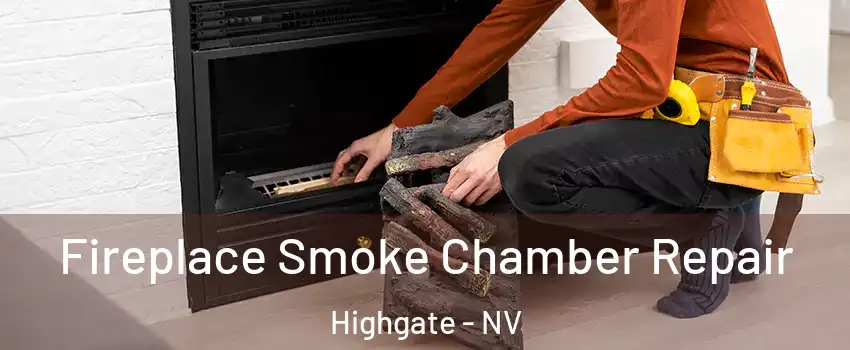 Fireplace Smoke Chamber Repair Highgate - NV