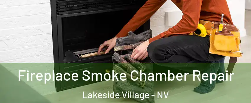 Fireplace Smoke Chamber Repair Lakeside Village - NV