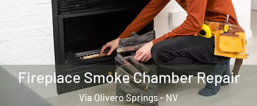 Fireplace Smoke Chamber Repair Via Olivero Springs - NV
