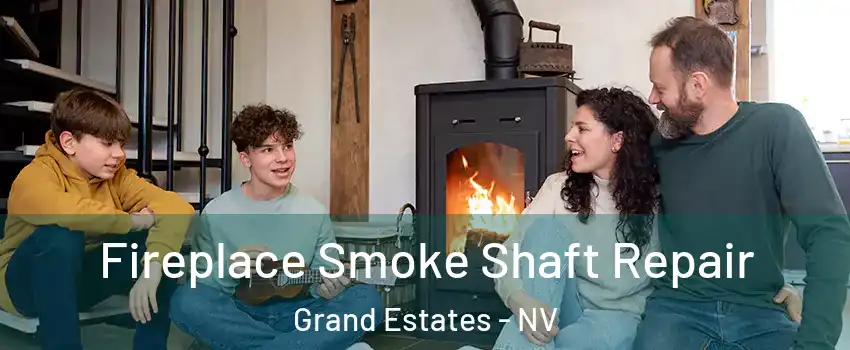 Fireplace Smoke Shaft Repair Grand Estates - NV
