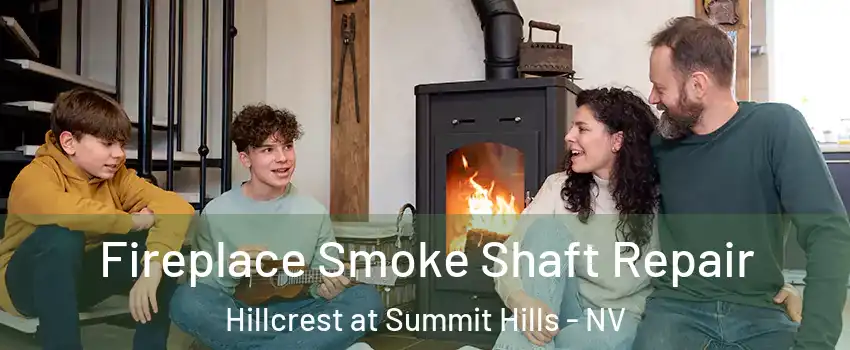 Fireplace Smoke Shaft Repair Hillcrest at Summit Hills - NV