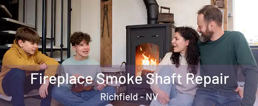 Fireplace Smoke Shaft Repair Richfield - NV