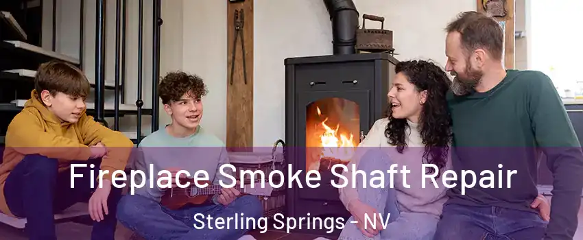 Fireplace Smoke Shaft Repair Sterling Springs - NV