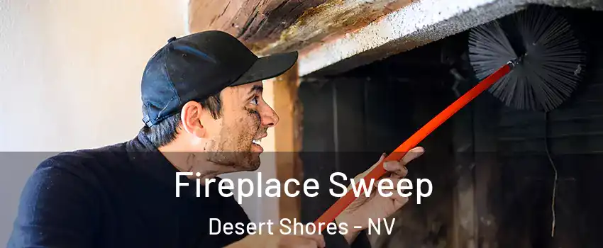 Fireplace Sweep Desert Shores - NV