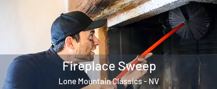 Fireplace Sweep Lone Mountain Classics - NV