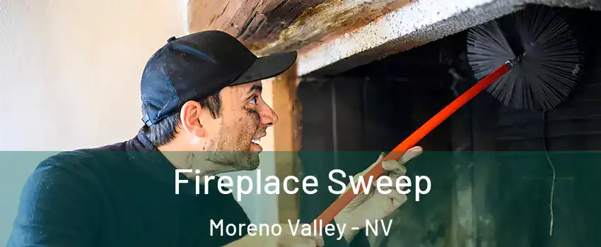Fireplace Sweep Moreno Valley - NV