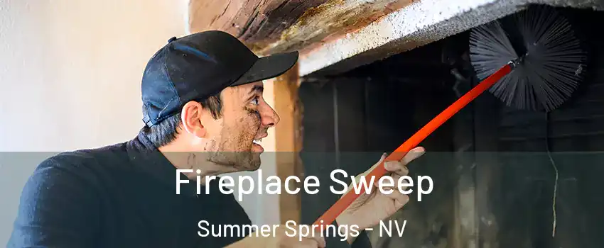 Fireplace Sweep Summer Springs - NV