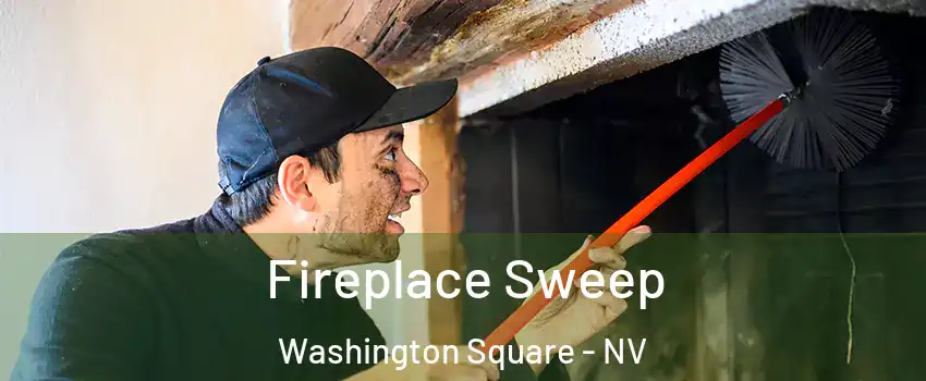 Fireplace Sweep Washington Square - NV