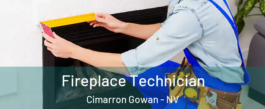 Fireplace Technician Cimarron Gowan - NV