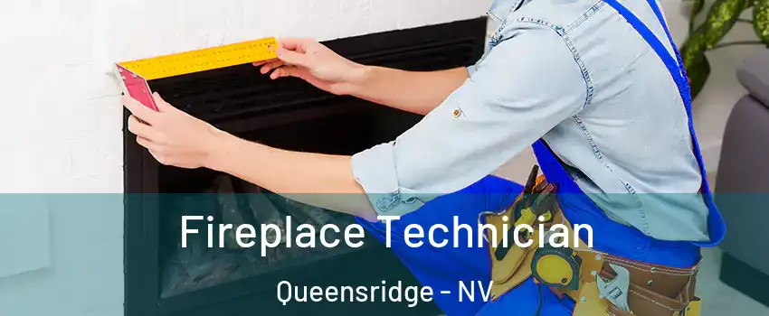 Fireplace Technician Queensridge - NV