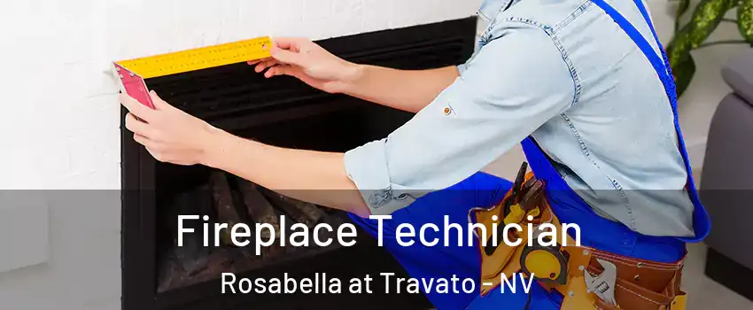 Fireplace Technician Rosabella at Travato - NV