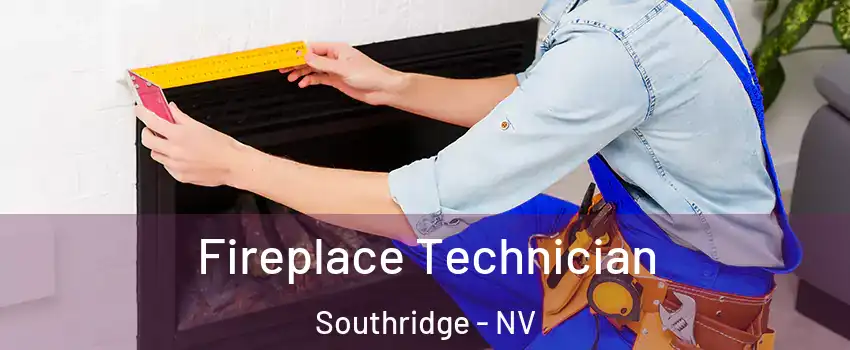 Fireplace Technician Southridge - NV