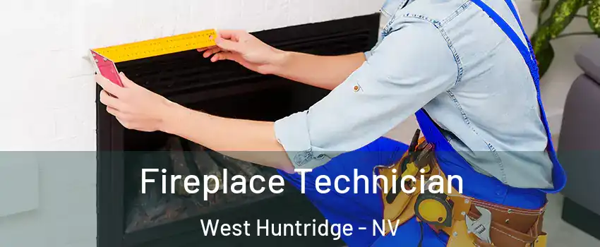 Fireplace Technician West Huntridge - NV
