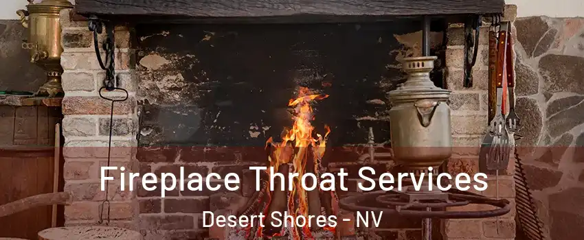 Fireplace Throat Services Desert Shores - NV