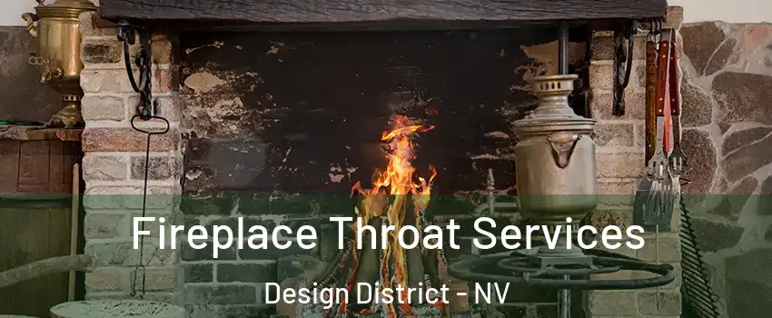 Fireplace Throat Services Design District - NV