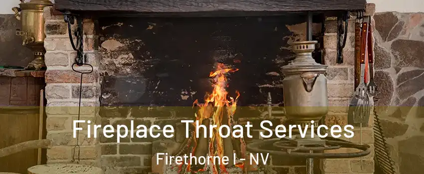 Fireplace Throat Services Firethorne I - NV