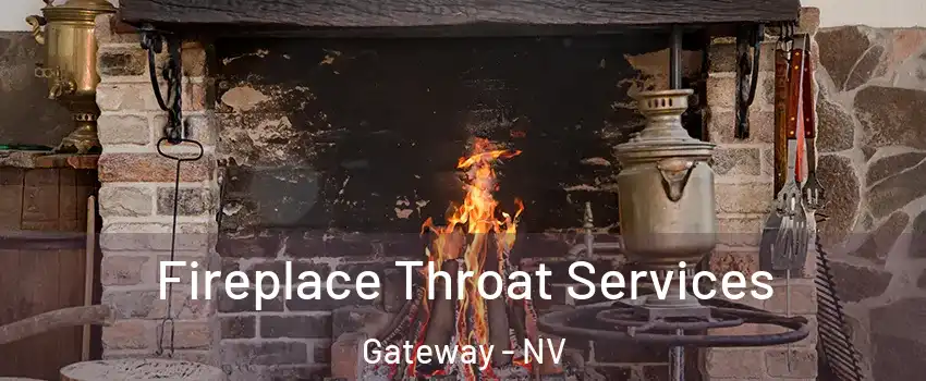 Fireplace Throat Services Gateway - NV