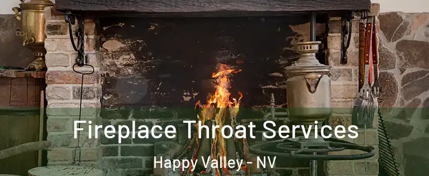 Fireplace Throat Services Happy Valley - NV