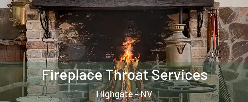 Fireplace Throat Services Highgate - NV