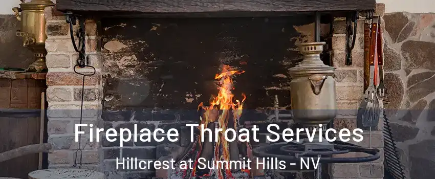 Fireplace Throat Services Hillcrest at Summit Hills - NV