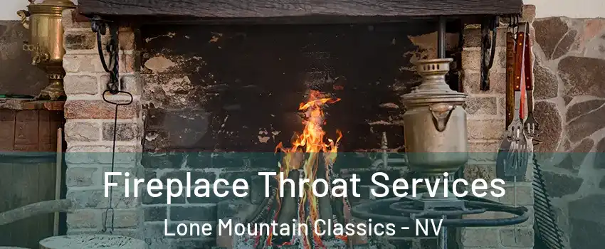 Fireplace Throat Services Lone Mountain Classics - NV