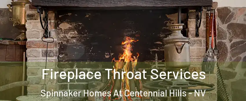 Fireplace Throat Services Spinnaker Homes At Centennial Hills - NV