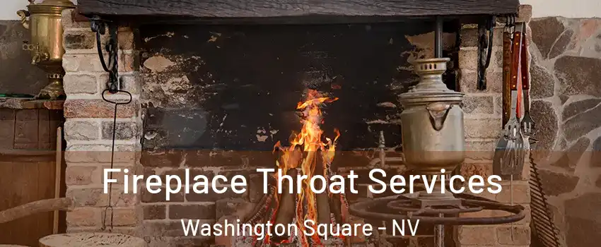 Fireplace Throat Services Washington Square - NV