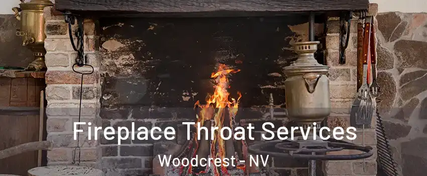 Fireplace Throat Services Woodcrest - NV
