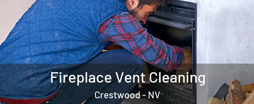 Fireplace Vent Cleaning Crestwood - NV