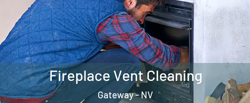 Fireplace Vent Cleaning Gateway - NV