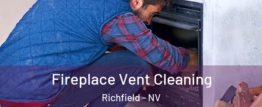 Fireplace Vent Cleaning Richfield - NV