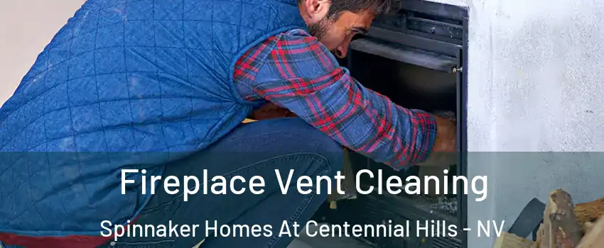 Fireplace Vent Cleaning Spinnaker Homes At Centennial Hills - NV