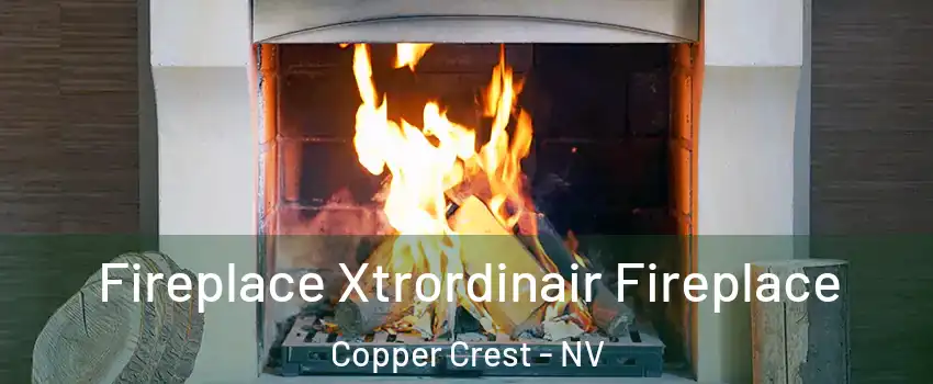 Fireplace Xtrordinair Fireplace Copper Crest - NV